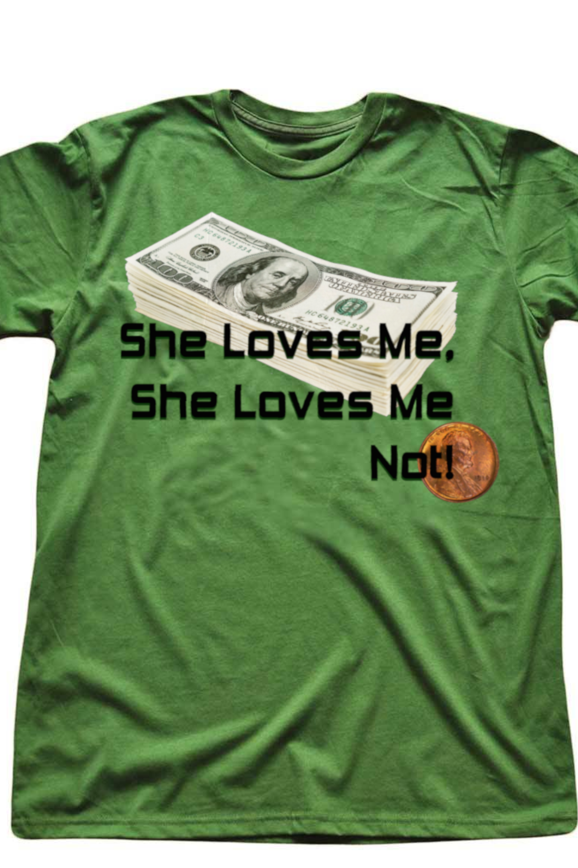 She Loves Me Not T-shirt by Cliff Lumiere @ clifflumiere.com